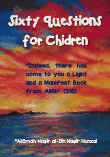 Sixty Questions for Children by Allama Nasir uddin Nasir Hunzai