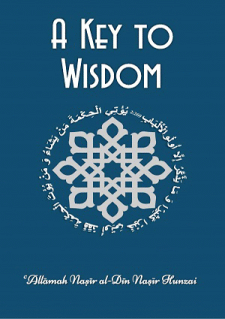A Key to Wisdom by Allama Nasir uddin Nasir Hunzai