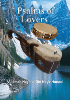 Psalms of Lovers by Allama Nasir uddin Nasir Hunzai 